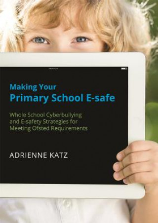 Making Your Primary School E-safe