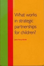 What Works in Strategic Partnerships for Children?
