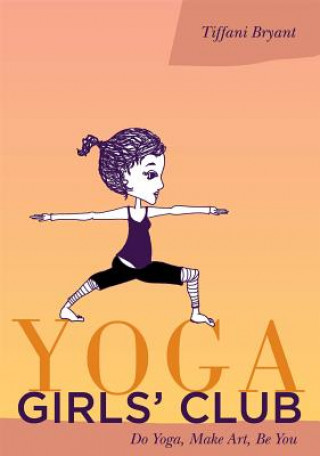 Yoga Girls' Club (Tiffani Bryant)(Puha kötésű)