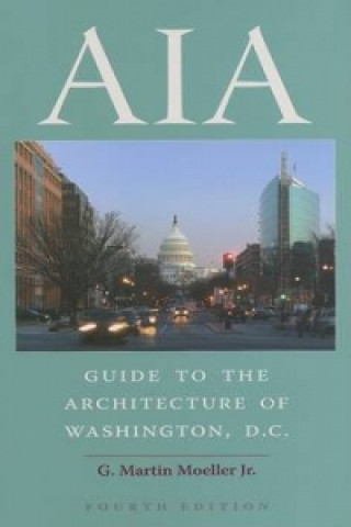 AIA Guide to the Architecture of Washington, D.C.