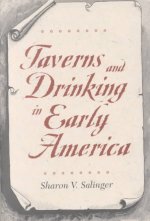 Taverns and Drinking in Early America