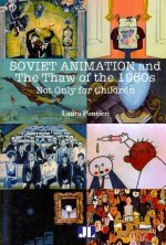Soviet Animation and the Thaw of the 1960s