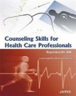 COUNSELING SKILLS FOR HEALTH CARE PROFESSIONALS