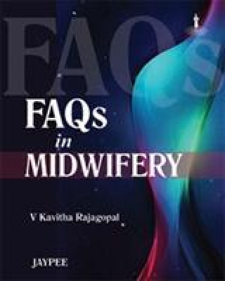 FAQS IN MIDWIFERY WITH EXPLANATORY ANS