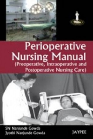 Perioperative Nursing Manual (Preoperative, Intraoperative and Postoperative Nursing Care)