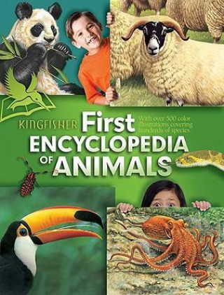 Kingfisher First Encyclopedia of Animals
