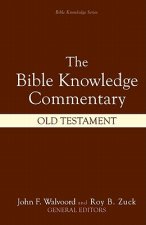 Bible Knowledge Commentary - the Old Testament