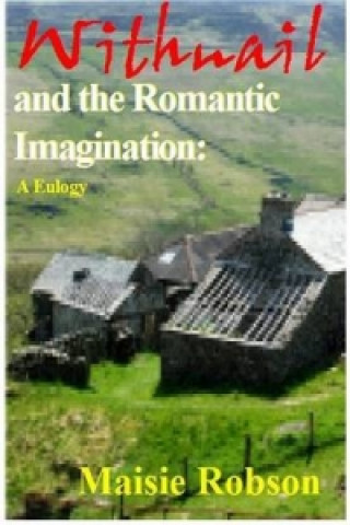 Withnail and the Romantic Imagination