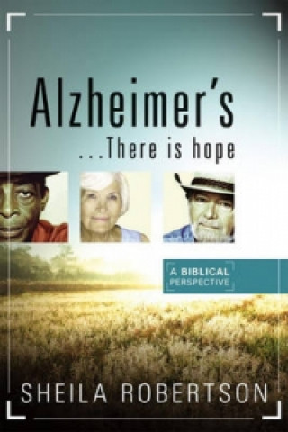 Alzheimer's...There Is Hope
