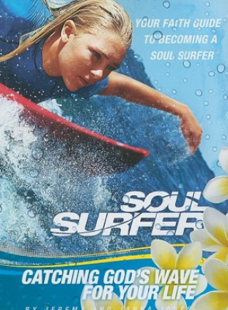 SOUL SURFER CATCHING GODS WAVE FOR YOUR
