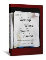 Worship Where You're Planted