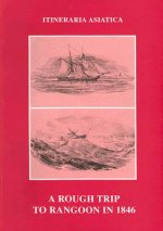 Rough Trip To Rangoon In 1846