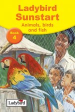 Sunstart Readers: Animals, Birds and Fish