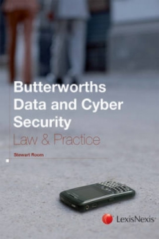 Butterworths Data and Cyber Security Law and Practice