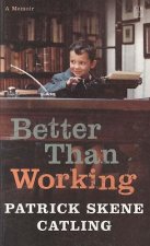 Better Than Working