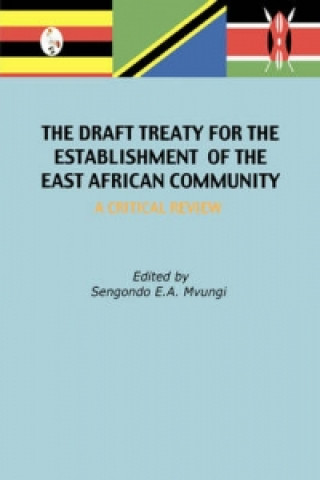 Draft Treaty for the Establishment of the East  African Community