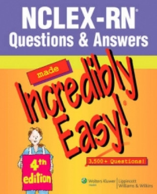 NCLEX-RN Questions and Answers Made Incredibly Easy!