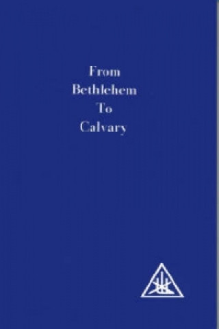 From Bethlehem to Calvary