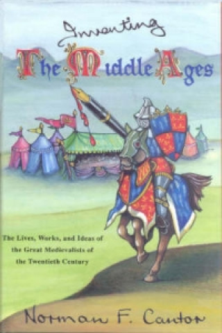 Inventing the Middle Ages