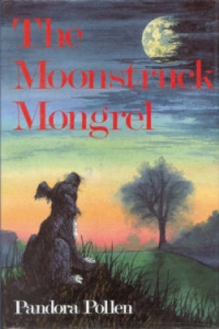 Moonstruck Mongrel