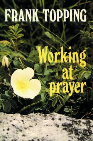 Working at Prayer