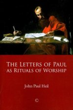 Letters of Paul as Rituals of Worship