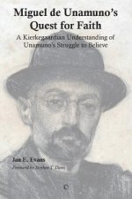 Miguel De Unamuno''s Quest for Faith