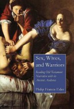 Sex, Wives, and Warriors