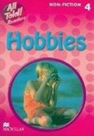 All Told! Reader 4 Hobbies Non-fiction