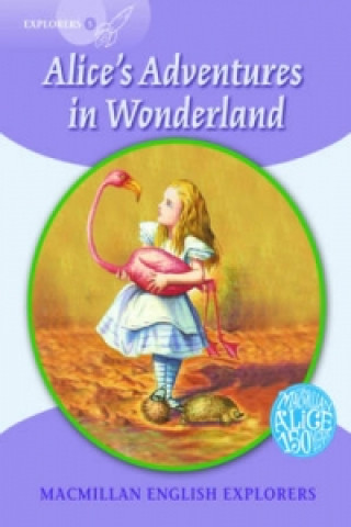 Macmillan English Explorers 5 Alice's Adventures in Wonderland