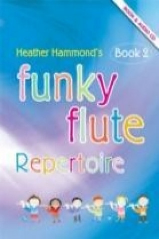 Funky Flute Book 2 - Repertoire Pupil's Book