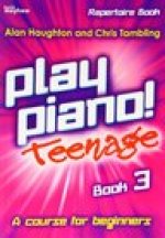 Play Piano! Teenage Repertoire - Book 3