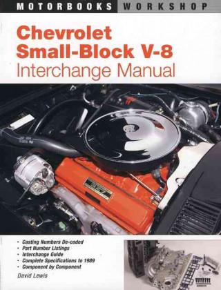 Chevrolet Small Block V-8 Interchange Manual