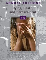 ANNUAL EDITIONS DYING DEATH & BEREAVEMEN