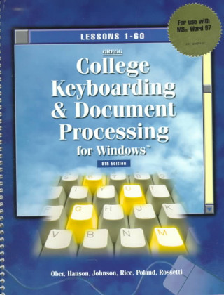 Gregg College Keyboarding and Document Processing for Windows, Book 1 Shrinwrap for Ms Word 97