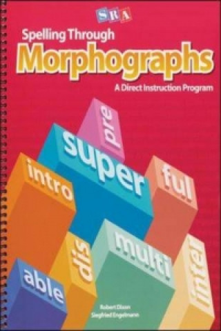 Spelling Through Morphographs, Student Workbook