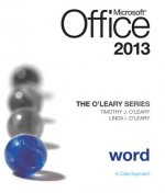 O'Leary Series: Microsoft Office Word 2013, Introductory