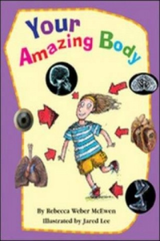 Wright Literacy, Your Amazing Body (Fluency) Big Book