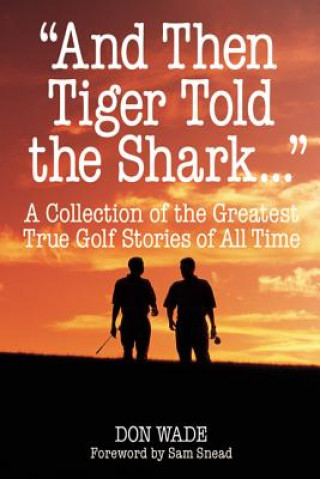 And Then Tiger Told the Shark...