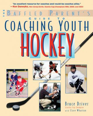 Baffled Parent's Guide to Coaching Youth Hockey
