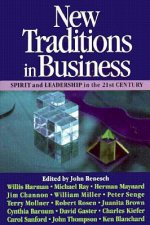 New Traditions in Business: Spirit and Leadership in the 21st Century