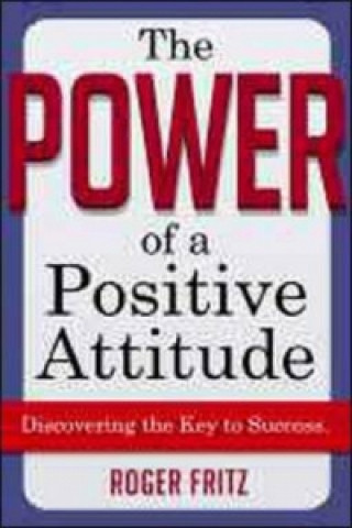 Power of A Positive Attitude. Your Road to Success.