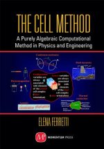 Cell Method: A Purely Algebraic Computational Method in Physics and Engineering Sciences