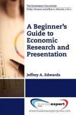 Beginner's Guide to Economic Research and Presentation