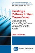 Designing and Controlling Your Own Career in the 21st Century: Building a Rewarding Career Around Your Own Life Goals