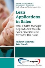 Lean Applications in Sales: How a Sales Manager Applied Lean Tools to Sales Processes and Exceeded His Goals