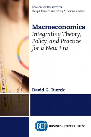 Macroeconomics: Developing Practical Policies for a New Era