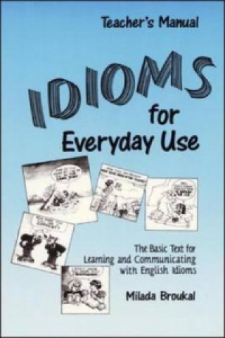Idioms for Everyday Use: Teacher's Edition with Answer Key