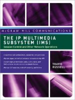 IP Multimedia Subsystem (IMS): Session Control and Other Network Operations