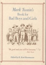 Mark Twain's Book For Bad Boys and Girls